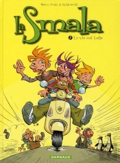 La Smala T.8 ; La Vie Est Belle