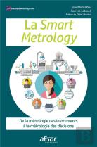 La Smart Metrology : De La Métrologie Des Instruments À La Métrologie Des Décisions