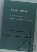 La Soberanía. La Evolución Del Concepto Hacia Una Perspectiva Internacional.