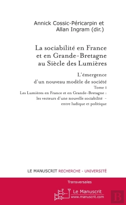 Bertrand.pt - La Sociabilité En France Et En Grande-Bretagne Au Siècle Des Lumières Tome 1 ; L'Émergence D'Un Nouveau Modèle De Société