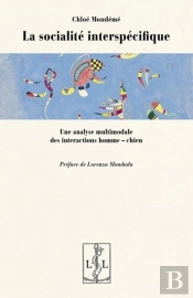 La Socialite Interspecifique - Une Analyse Multimodale Des Interactions Homme-Chien