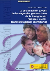 La Socialización Juvenil De Las Segundas Generaciones De La Inmigración: Factores, Metas, Transforma