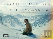 La Sociedad De La Nieve. Asi Se Hizo La Pelicula De J.A. Bayona