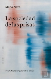 La Sociedad De Las Prisas