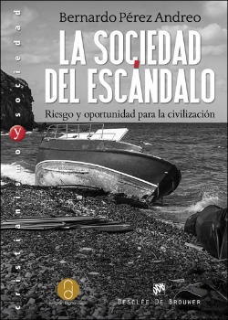 Bertrand.pt - La Sociedad Del Escándalo. Riesgo Y Oportunidad Para La Civilización