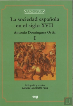 Bertrand.pt - La Sociedad Española En El Siglo Xvii (Reimpresión)
