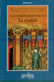 La Sociedad Hispano Medieval. La Ciudad