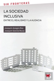 La Sociedad Inclusiva: Entre El Realismo Y La Audacia