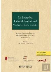 La Sociedad Laboral Profesional. Una Figura Societaria En Estudio (Papel E-Book)