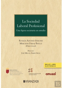 Bertrand.pt - La Sociedad Laboral Profesional. Una Figura Societaria En Estudio (Papel E-Book)