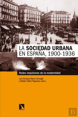 Bertrand.pt - La Sociedad Urbana En España, 1900-1936