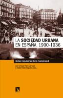 La Sociedad Urbana En España, 1900-1936