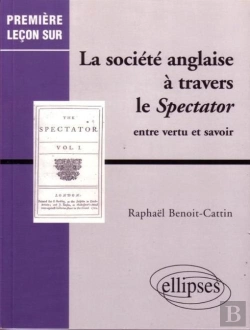 Bertrand.pt - La Société Anglaise À Travers Le Spectator - Entre Vertu Et Savoir