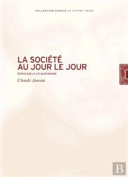 Bertrand.pt - La Société Au Jour Le Jour ; Écrits Sur La Vie Quotidienne