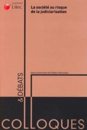 La Societe Au Risque De La Judiciarisation