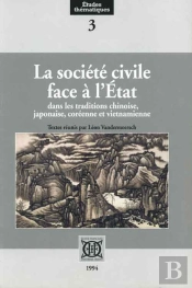 La Société Civile Face À L'État Dans Les Traditions Chinoise, Japonaise, Coréenne Et Vietnamienne