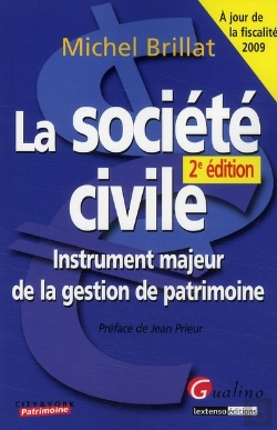 Bertrand.pt - La Société Civile ; Instrument Majeur De La Gestion De Patrimoine (2e Édition)
