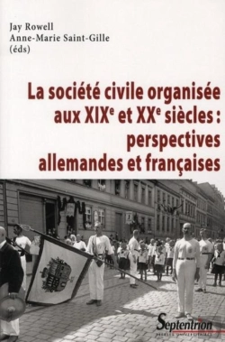 Bertrand.pt - La Société Civile Organisée Au Xix Et Xx Siècles ; Perspectives Allemandes Et Françaises