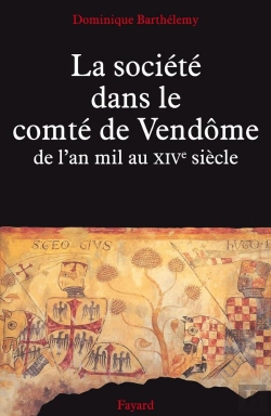 Bertrand.pt - La Société Dans Le Comté De Vendôme : De L'An Mil Au Xive Siècle