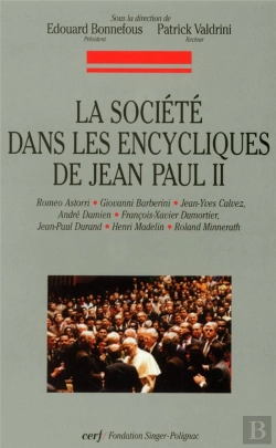 Bertrand.pt - La Societe Dans Les Encycliques De Jean Paul Ii