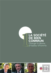 La Société De Bien Commun ; Changer La Donne, À Hauteur D'Homme