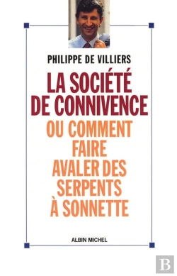 Bertrand.pt - La Societe De Connivence Ou Comment Faire Avaler Des Serpents A Sonnettes