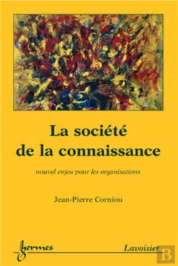 Bertrand.pt - La Société De La Connaissance: Nouvel Enjeu Pour Les Organisations