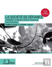 La Société De La Défiance ; Comment Le Modèle Social Français S'Autodétruit