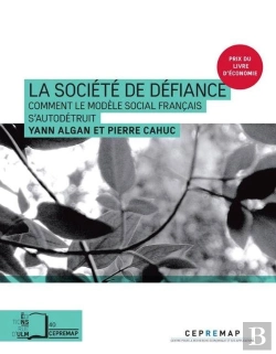 Bertrand.pt - La Société De La Défiance ; Comment Le Modèle Social Français S'Autodétruit