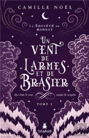 La Société De Minuit Tome 2 : Un Vent De Larmes Et De Brasier