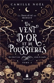 La Société De Minuit Tome 3 : Un Vent D'Or Et De Poussières