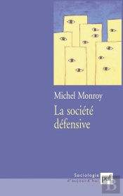 La Societe Defensive - Menaces Actuelles Et Reponses Collectives