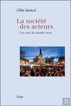 Bertrand.pt - La Société Des Acteurs ; Les Voix Du Monde Vécu