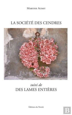 Bertrand.pt - La Societe Des Cendres, Suivi De Des Lames Entieres