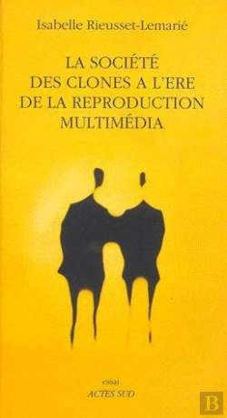 Bertrand.pt - La Société Des Clones À L'Ère De La Production Multimédia