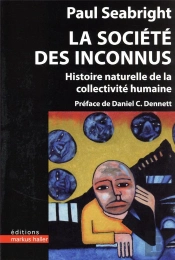 La Societe Des Inconnus - Histoire Naturelle De La Collectivite Humaine