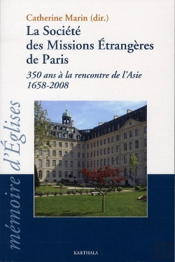 Bertrand.pt - La Société Des Missions Étrangères De Paris ; 350 Ans À La Rencontre De L'Asie ; 1658-2008