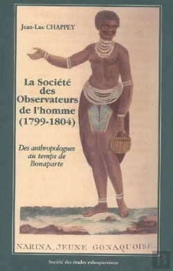 Bertrand.pt - La Société Des Observateurs De L'Homme (1799-1804) ; Des Anthropologues Au Temps De Bonaparte