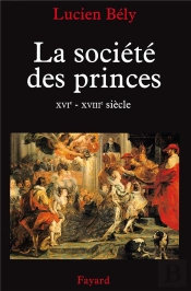 La Societe Des Princes (Xvi-Xviiie Siecle)