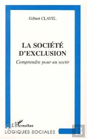 La Societe D'Exclusion ; Comprendre Pour En Sortir
