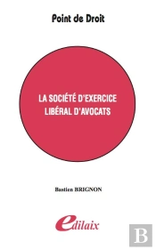 La Société D'Exercice Libéral D'Avocats