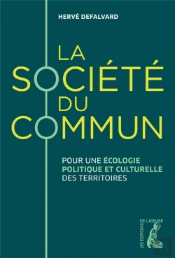 Bertrand.pt - La Société Du Commun : Pour Une Écologie Politique Et Culturelle Des Territoires