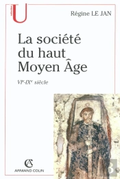 La Société Du Haut Moyen-Âge ; Vi-Ix Siècle