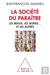 La Société Du Paraître ; Les Beaux, Les Jeunes Et Les Autres