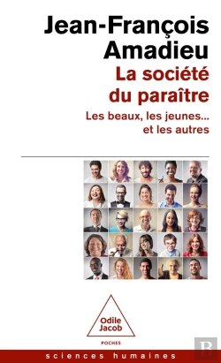 Bertrand.pt - La Socièté Du Paraître : Les Beaux, Les Jeunes... Et Les Autres