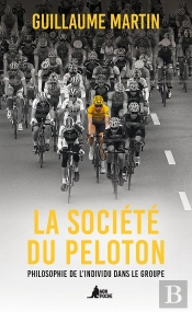 La Société Du Peloton : Philosophie De L'Individu Dans Le Groupe