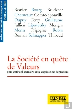 Bertrand.pt - La Société En Quête De Valeurs ; Pour Sortir De L'Alternative Entre Scepticisme Et Dogmatisme