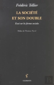 La Societe Et Son Double - Essai Sur Les Formes Sociales