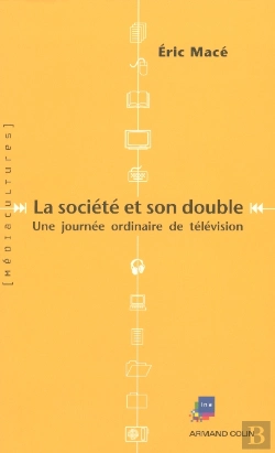 Bertrand.pt - La Societe Et Son Double ; Une Journee Ordinaire De Television