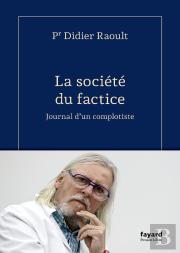 La Société Factice : Journal D'Un Complotiste